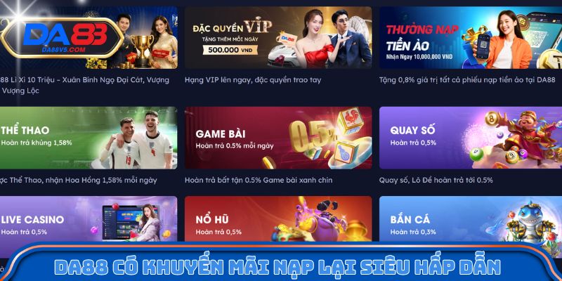 Khuyến Mãi Da88 - Nhận Thưởng Lớn Ngay Khi Kích Hoạt 2 Da88 có khuyến mãi nạp lại siêu hấp dẫn