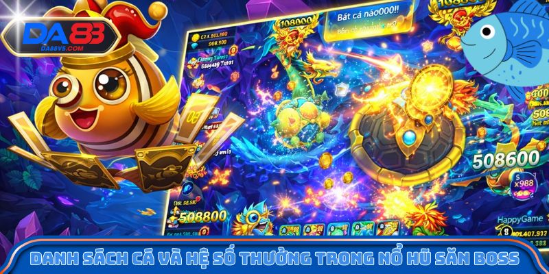 Danh sách cá và hệ số thưởng trong nổ hũ săn boss