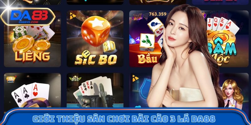 Giới thiệu sân chơi bài cào 3 lá Da88