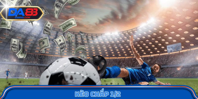 Kèo chấp 1/2