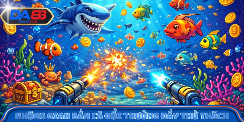 Shark Hunter mở ra không gian bắn cá đổi thưởng đầy thử thách